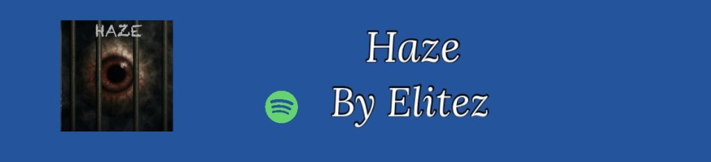 Button to go to the Spotify link for the song Haze by Elitez