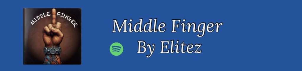 Button to go to the Spotify link for the song Middle Finger by Elitez