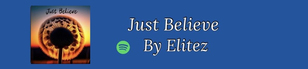 Button to go to the Spotify link for the song Just Believe by Elitez