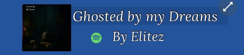 Button to go to the Spotify link for the song Ghosted by my Dreams by Elitez